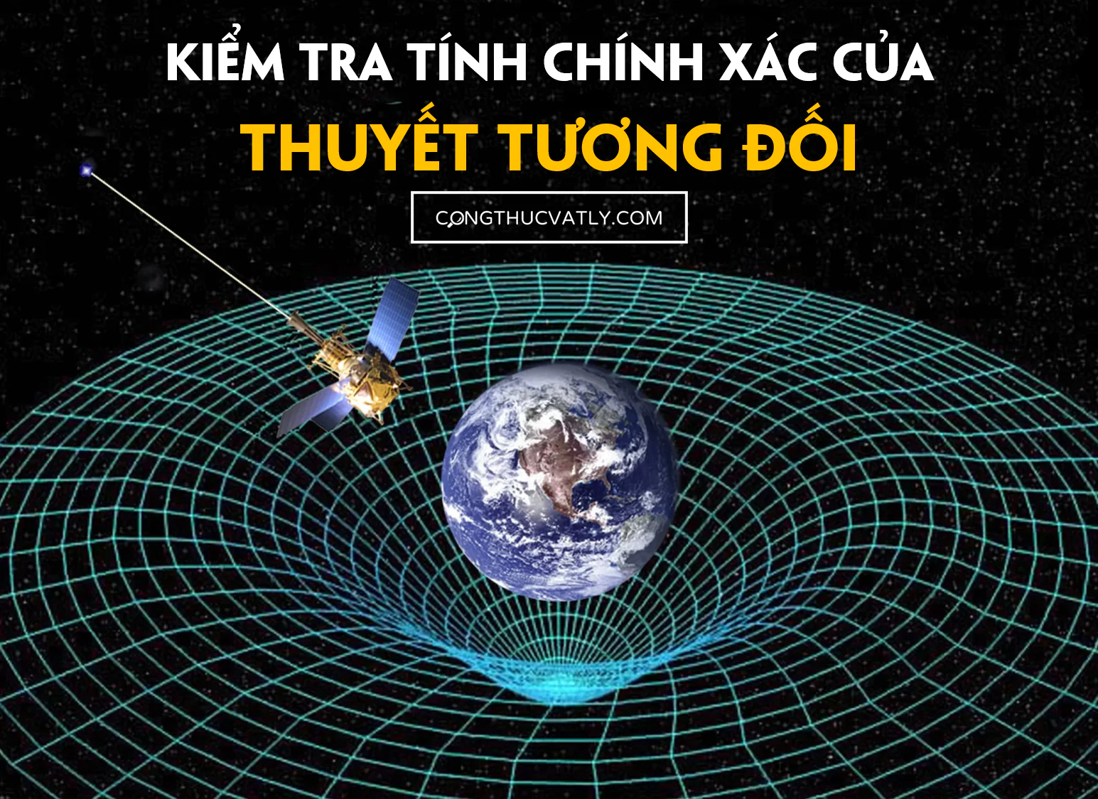 Kiểm tra tính chính xác của thuyết tương đối như thế nào?