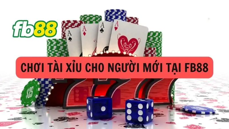 Tài xỉu fb8868.vip - Hướng dẫn chơi dành cho người mới bắt đầu