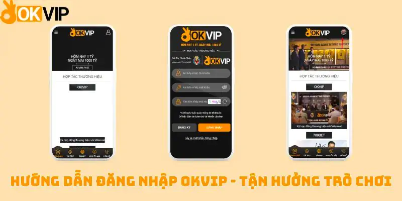 Đăng Nhập OKVIP - Hướng Dẫn Quy Trình Từ A Đến Z Cho Mọi Người