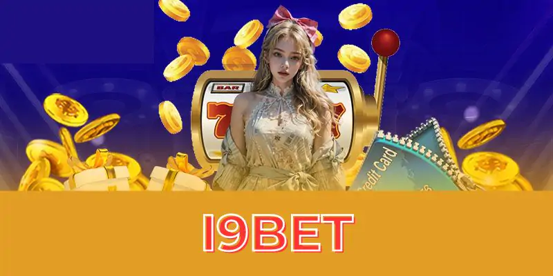 Review Nhà Cái I9bet Uy Tín Hay Lừa Đảo Người Chơi