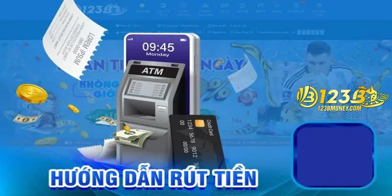 Hướng Dẫn Rút Tiền 123B Nhanh Chóng Chỉ Trong Một Nốt Nhạc 