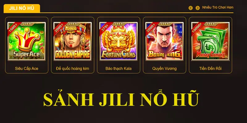 Sảnh Jili Nổ Hủ - Sân Chơi Slot Game Nổi Tiếng Số 1 78win