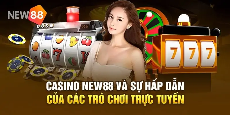 Casino New88 :Cổng Game Uy Tín Hàng Đầu Việt Nam