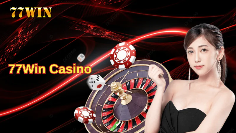 77Win Casino - Sòng Bạc Trực Tuyến Hàng Đầu Việt Nam