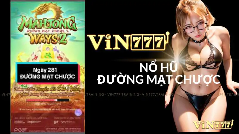 Nổ Hũ Đường Mạt Chược Cực Hot Tại Vin777