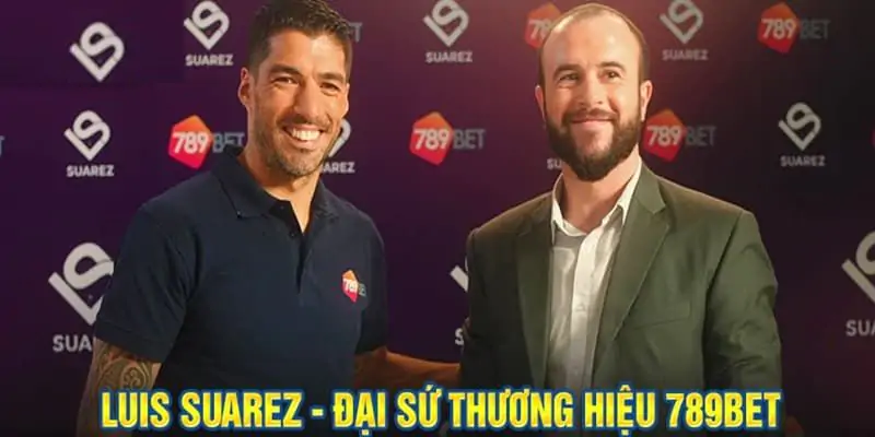 Đại Sứ Thương Hiệu 789Bet - Siêu Sao Bóng Đá Thế Giới Luis Suarez