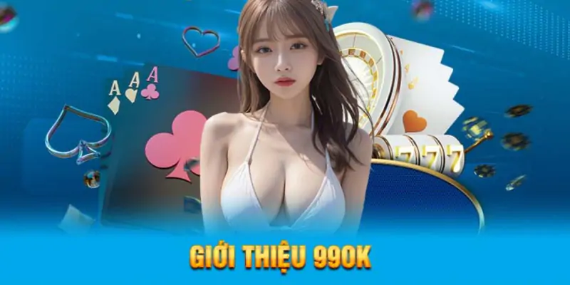 Nhà Cái 99Ok Kho Game Hot Khẳng Định Đẳng Cấp Bậc Nhất