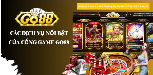 Các dịch vụ nổi bật của cổng game Go88