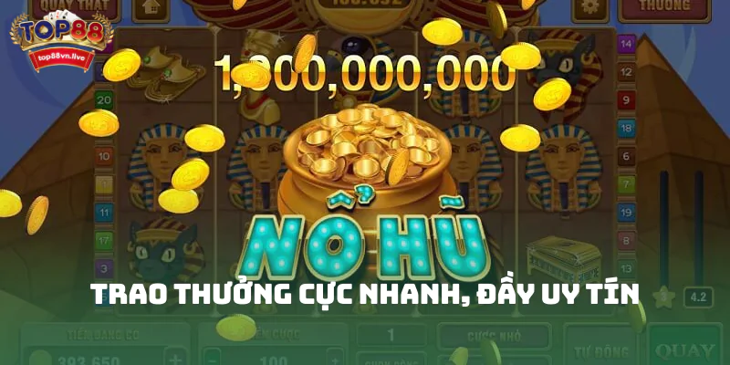 Nổ Hũ Top88 Triệu Đô: Cơ Hội Làm Giàu Nhanh Chóng