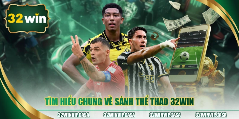 Thể thao 32WIN - theo kèo có dữ liệu, giữ nhịp quyết định và chơi tỉnh táo